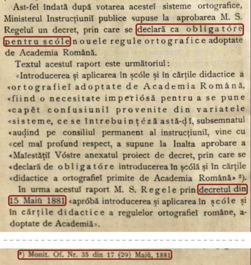 Densușianu 1904, p. 16: decretul din 15 mai 1881 declară obligatorii în școli regulile Academiei; nota: Monitorul Oficial nr. 35 din 17 (29) mai 1881